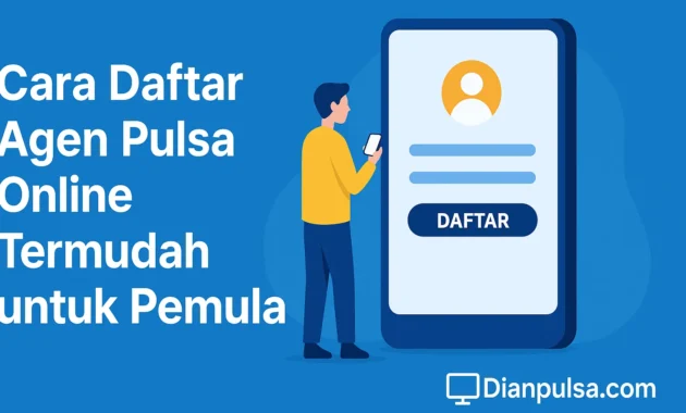 Cara Daftar Agen Pulsa Online Termudah